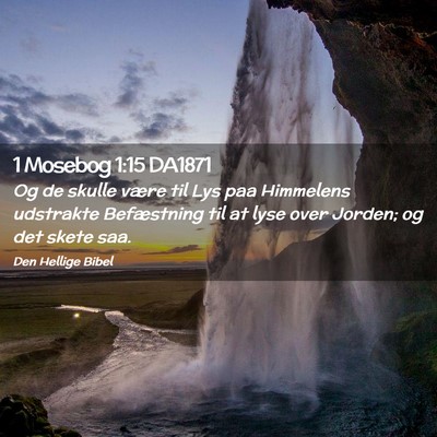 Picture 02 - 1 Mosebog 1:15 DA1871 - Og de skulle være til Lys paa Himmelens - Bible Verse Picture