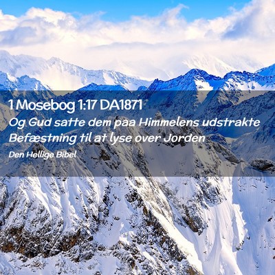 Picture 02 - 1 Mosebog 1:17 DA1871 - Og Gud satte dem paa Himmelens udstrakte - Bible Verse Picture