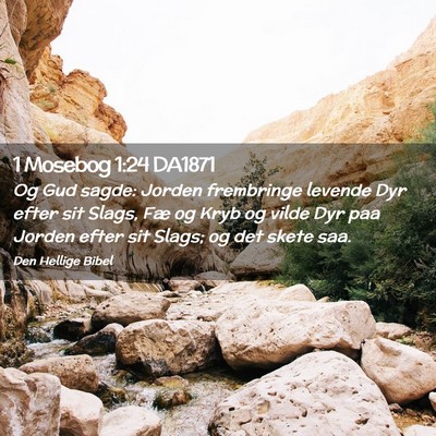 Picture 02 - 1 Mosebog 1:24 DA1871 - Og Gud sagde: Jorden frembringe levende Dyr efter - Bible Verse Picture