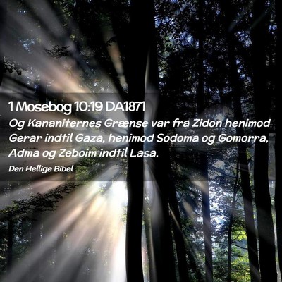 Picture 02 - 1 Mosebog 10:19 DA1871 - Og Kananiternes Grænse var fra Zidon henimod - Bible Verse Picture