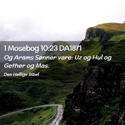 Picture 02 - 1 Mosebog 10:23 DA1871 - Og Arams Sønner vare: Uz og Hul og Gether og - Bible Verse Picture