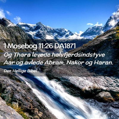 Picture 02 - 1 Mosebog 11:26 DA1871 - Og Thara levede halvfjerdsindstyve Aar og avlede - Bible Verse Picture