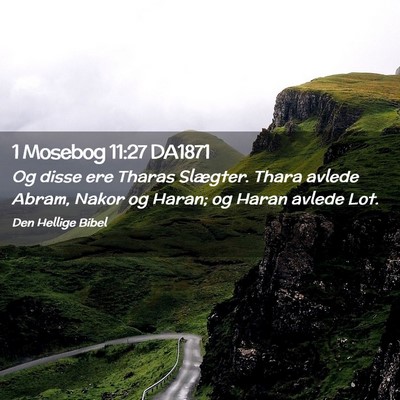 Picture 02 - 1 Mosebog 11:27 DA1871 - Og disse ere Tharas Slægter. Thara avlede Abram, - Bible Verse Picture