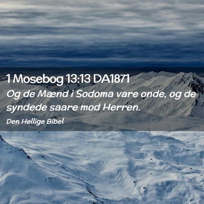 Picture 02 - 1 Mosebog 13:13 DA1871 - Og de Mænd i Sodoma vare onde, og de syndede - Bible Verse Picture