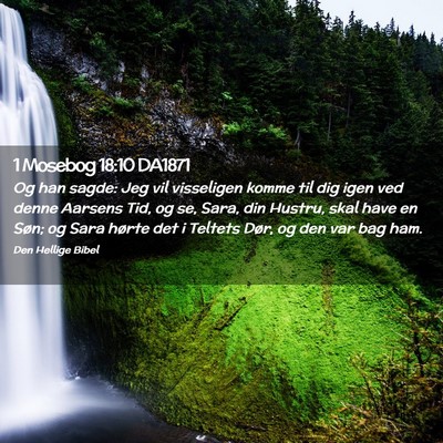 Picture 02 - 1 Mosebog 18:10 DA1871 - Og han sagde: Jeg vil visseligen komme til dig - Bible Verse Picture