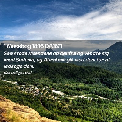 Picture 02 - 1 Mosebog 18:16 DA1871 - Saa stode Mændene op derfra og vendte sig imod - Bible Verse Picture