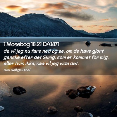 Picture 02 - 1 Mosebog 18:21 DA1871 - da vil jeg nu fare ned og se, om de have gjort - Bible Verse Picture