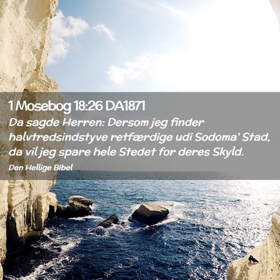 Picture 02 - 1 Mosebog 18:26 DA1871 - Da sagde Herren: Dersom jeg finder - Bible Verse Picture
