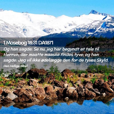 Picture 02 - 1 Mosebog 18:31 DA1871 - Og han sagde: Se nu, jeg har begyndt at tale til - Bible Verse Picture