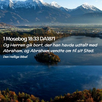 Picture 02 - 1 Mosebog 18:33 DA1871 - Og Herren gik bort, der han havde udtalt med - Bible Verse Picture