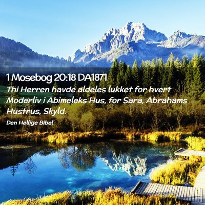 Picture 02 - 1 Mosebog 20:18 DA1871 - Thi Herren havde aldeles lukket for hvert - Bible Verse Picture