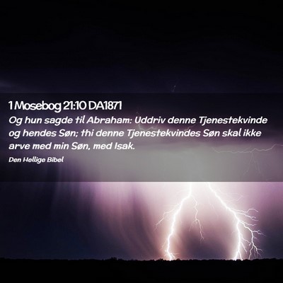 Picture 02 - 1 Mosebog 21:10 DA1871 - Og hun sagde til Abraham: Uddriv denne - Bible Verse Picture