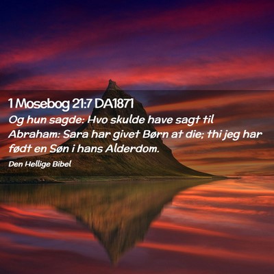 Picture 02 - 1 Mosebog 21:7 DA1871 - Og hun sagde: Hvo skulde have sagt til Abraham: - Bible Verse Picture