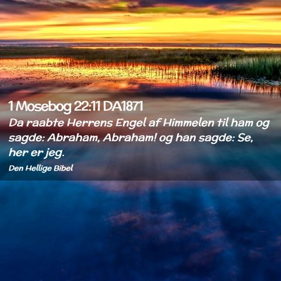 Picture 02 - 1 Mosebog 22:11 DA1871 - Da raabte Herrens Engel af Himmelen til ham og - Bible Verse Picture