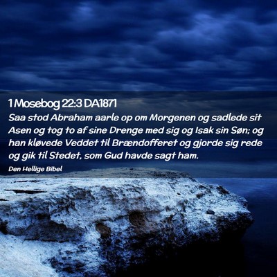 Picture 02 - 1 Mosebog 22:3 DA1871 - Saa stod Abraham aarle op om Morgenen og sadlede - Bible Verse Picture