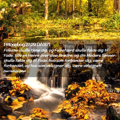 Picture 02 - 1 Mosebog 27:29 DA1871 - Folkene skulle tjene dig, og Folkefærd skulle - Bible Verse Picture