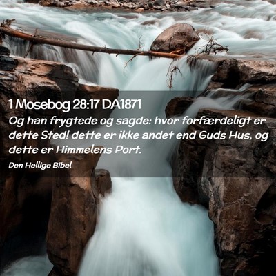 Picture 02 - 1 Mosebog 28:17 DA1871 - Og han frygtede og sagde: hvor forfærdeligt er - Bible Verse Picture