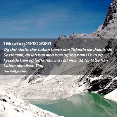 Picture 02 - 1 Mosebog 29:13 DA1871 - Og det skete, der Laban hørte den Tidende om - Bible Verse Picture
