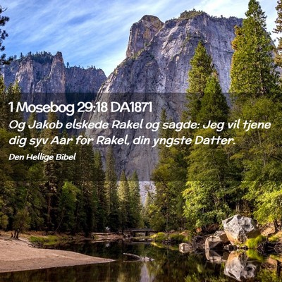Picture 02 - 1 Mosebog 29:18 DA1871 - Og Jakob elskede Rakel og sagde: Jeg vil tjene - Bible Verse Picture