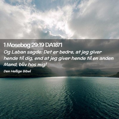 Picture 02 - 1 Mosebog 29:19 DA1871 - Og Laban sagde: Det er bedre, at jeg giver hende - Bible Verse Picture
