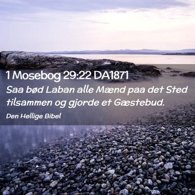 Picture 02 - 1 Mosebog 29:22 DA1871 - Saa bød Laban alle Mænd paa det Sted tilsammen - Bible Verse Picture