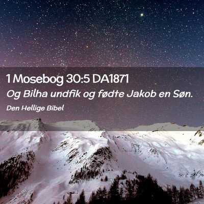 Picture 02 - 1 Mosebog 30:5 DA1871 - Og Bilha undfik og fødte Jakob en - Bible Verse Picture