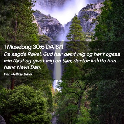 Picture 02 - 1 Mosebog 30:6 DA1871 - Da sagde Rakel: Gud har dømt mig og hørt ogsaa - Bible Verse Picture
