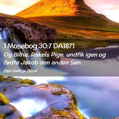 Picture 02 - 1 Mosebog 30:7 DA1871 - Og Bilha, Rakels Pige, undfik igen og fødte - Bible Verse Picture