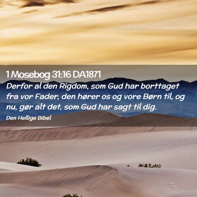Picture 02 - 1 Mosebog 31:16 DA1871 - Derfor al den Rigdom, som Gud har borttaget fra - Bible Verse Picture