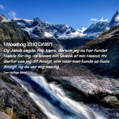 Picture 02 - 1 Mosebog 33:10 DA1871 - Og Jakob sagde: Nej, kære, dersom jeg nu har - Bible Verse Picture