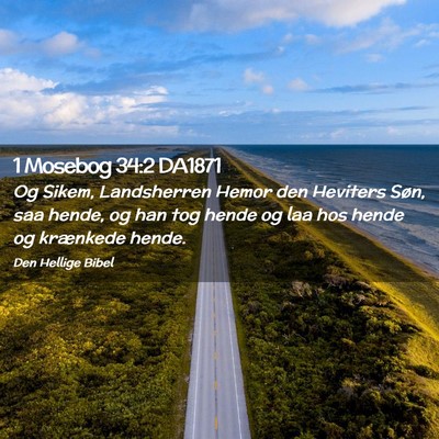 Picture 02 - 1 Mosebog 34:2 DA1871 - Og Sikem, Landsherren Hemor den Heviters Søn, - Bible Verse Picture