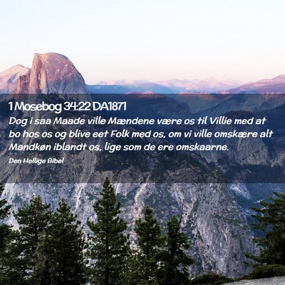 Picture 02 - 1 Mosebog 34:22 DA1871 - Dog i saa Maade ville Mændene være os til - Bible Verse Picture