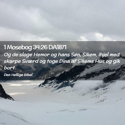 Picture 02 - 1 Mosebog 34:26 DA1871 - Og de sloge Hemor og hans Søn, Sikem, ihjel med - Bible Verse Picture