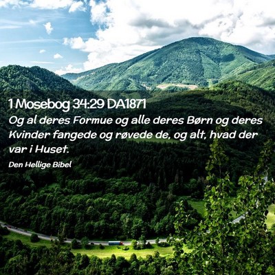 Picture 02 - 1 Mosebog 34:29 DA1871 - Og al deres Formue og alle deres Børn og deres - Bible Verse Picture