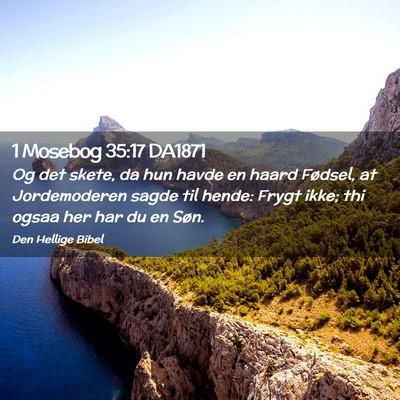 Picture 02 - 1 Mosebog 35:17 DA1871 - Og det skete, da hun havde en haard Fødsel, at - Bible Verse Picture