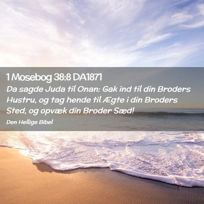Picture 02 - 1 Mosebog 38:8 DA1871 - Da sagde Juda til Onan: Gak ind til din Broders - Bible Verse Picture