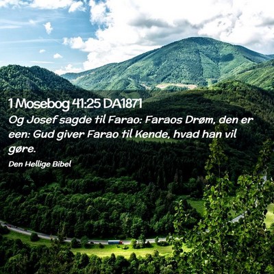 Picture 02 - 1 Mosebog 41:25 DA1871 - Og Josef sagde til Farao: Faraos Drøm, den er - Bible Verse Picture