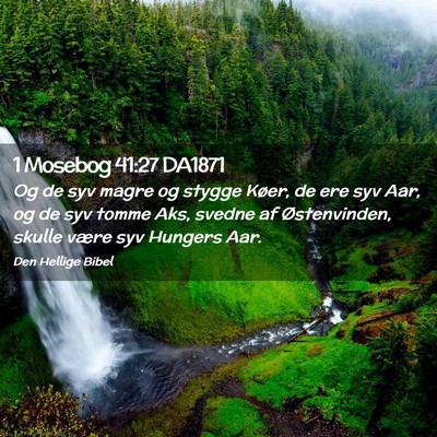 Picture 02 - 1 Mosebog 41:27 DA1871 - Og de syv magre og stygge Køer, de ere syv Aar, - Bible Verse Picture