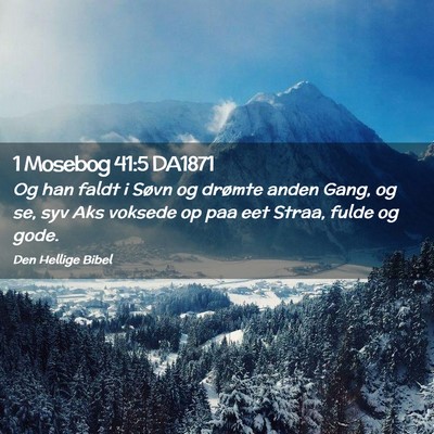 Picture 02 - 1 Mosebog 41:5 DA1871 - Og han faldt i Søvn og drømte anden Gang, og - Bible Verse Picture
