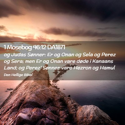 Picture 02 - 1 Mosebog 46:12 DA1871 - og Judas Sønner: Er og Onan og Sela og Perez og - Bible Verse Picture