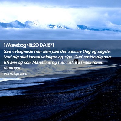Picture 02 - 1 Mosebog 48:20 DA1871 - Saa velsignede han dem paa den samme Dag og - Bible Verse Picture