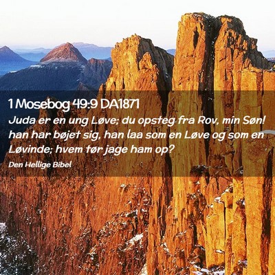 Picture 02 - 1 Mosebog 49:9 DA1871 - Juda er en ung Løve; du opsteg fra Rov, min - Bible Verse Picture