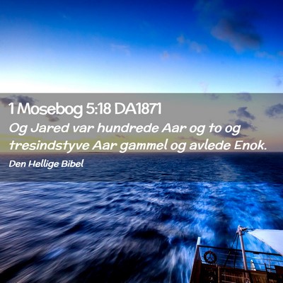 Picture 02 - 1 Mosebog 5:18 DA1871 - Og Jared var hundrede Aar og to og tresindstyve - Bible Verse Picture