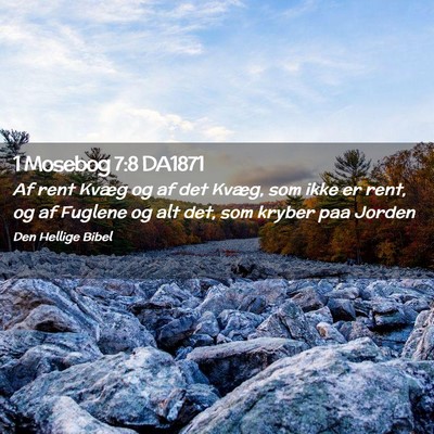 Picture 02 - 1 Mosebog 7:8 DA1871 - Af rent Kvæg og af det Kvæg, som ikke er rent, - Bible Verse Picture
