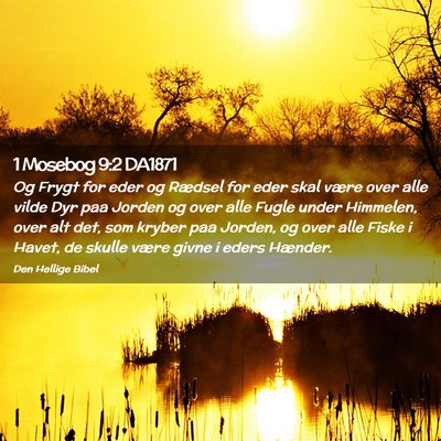 Picture 02 - 1 Mosebog 9:2 DA1871 - Og Frygt for eder og Rædsel for eder skal være - Bible Verse Picture