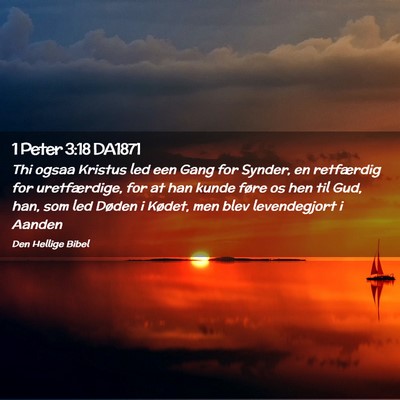 Picture 02 - 1 Peter 3:18 DA1871 - Thi ogsaa Kristus led een Gang for Synder, en - Bible Verse Picture