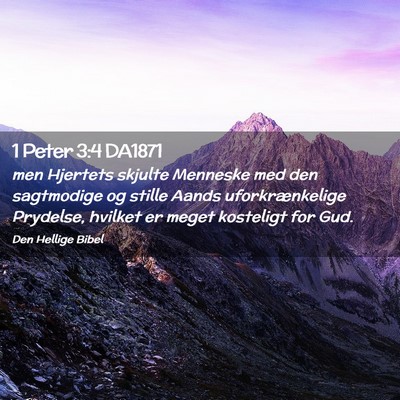 Picture 02 - 1 Peter 3:4 DA1871 - men Hjertets skjulte Menneske med den sagtmodige - Bible Verse Picture