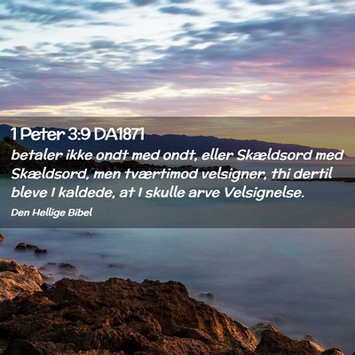 Picture 02 - 1 Peter 3:9 DA1871 - betaler ikke ondt med ondt, eller Skældsord med - Bible Verse Picture