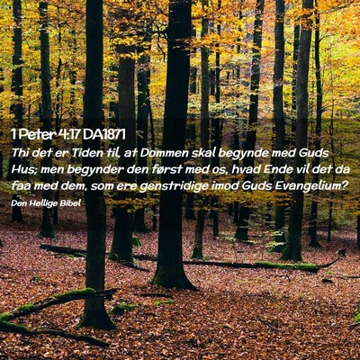 Picture 02 - 1 Peter 4:17 DA1871 - Thi det er Tiden til, at Dommen skal begynde med - Bible Verse Picture