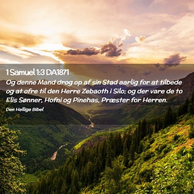 Picture 02 - 1 Samuel 1:3 DA1871 - Og denne Mand drog op af sin Stad aarlig for at - Bible Verse Picture